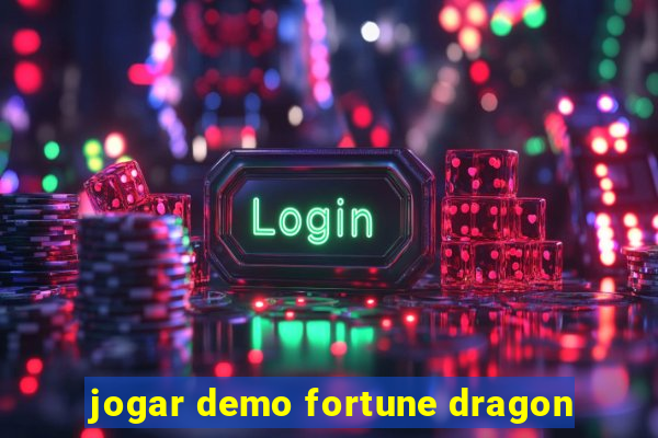 jogar demo fortune dragon